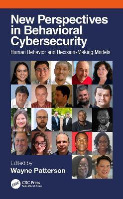 New Perspectives in Behavioral Cybersecurity: Human Behavior and Decision-Making Models - cover