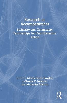 Research as Accompaniment: Solidarity and Community Partnerships for Transformative Action - cover