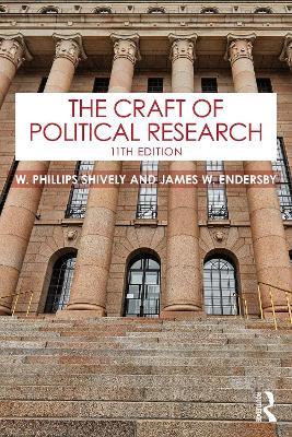 The Craft of Political Research - W. Phillips Shively,James W. Endersby - cover