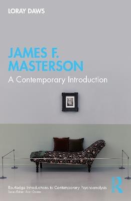 James F. Masterson: A Contemporary Introduction - Loray Daws - cover
