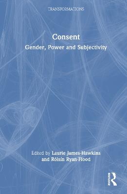 Consent: Gender, Power and Subjectivity - cover