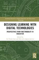 Designing Learning with Digital Technologies: Perspectives from Multimodality in Education