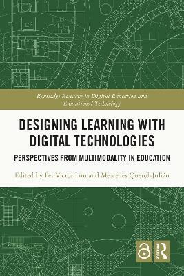 Designing Learning with Digital Technologies: Perspectives from Multimodality in Education - cover