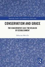 Conservatism and Grace: The Conservative Case for Religion by Establishment