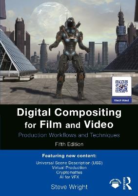 Digital Compositing for Film and Video: Production Workflows and Techniques - Steve Wright - cover