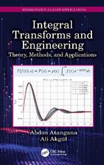Integral Transforms and Engineering: Theory, Methods, and Applications