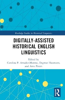 Digitally-assisted Historical English Linguistics - cover