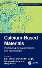 Calcium-Based Materials: Processing, Characterization, and Applications
