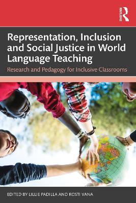 Representation, Inclusion and Social Justice in World Language Teaching: Research and Pedagogy for Inclusive Classrooms - cover