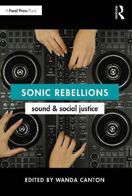 Sonic Rebellions: Sound and Social Justice - cover