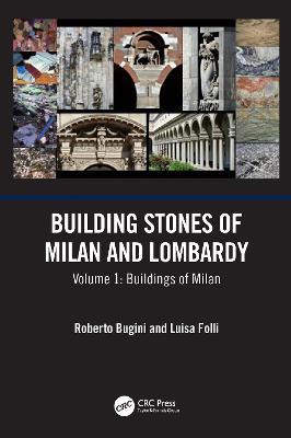 Building Stones of Milan and Lombardy: Volume 1: Buildings of Milan - Roberto Bugini,Luisa Folli - cover