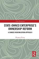State-Owned Enterprise's Ownership Reform: A Chinese Modernization Approach