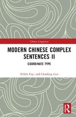 Modern Chinese Complex Sentences II: Coordinate Type