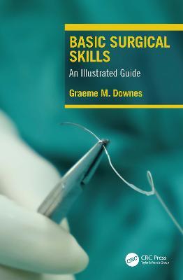 Basic Surgical Skills: An Illustrated Guide - Graeme Downes - cover
