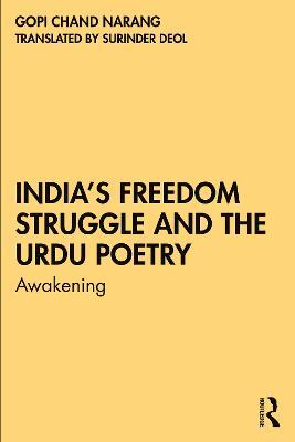India’s Freedom Struggle and the Urdu Poetry: Awakening - Gopi Chand Narang - cover