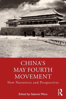China's May Fourth Movement: New Narratives and Perspectives - cover