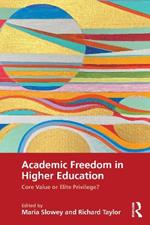 Academic Freedom in Higher Education: Core Value or Elite Privilege?