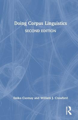 Doing Corpus Linguistics - Eniko Csomay,William J. Crawford - cover