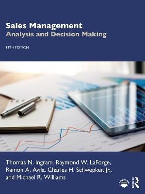 Sales Management: Analysis and Decision Making - Thomas N. Ingram,Raymond W. LaForge,Ramon A. Avila - cover
