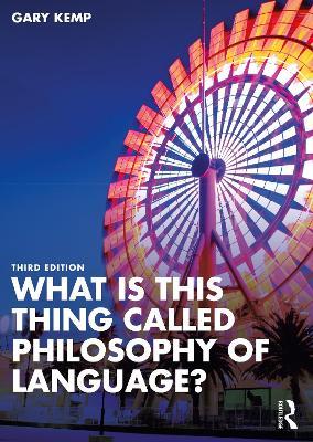What is this thing called Philosophy of Language? - Gary Kemp - cover