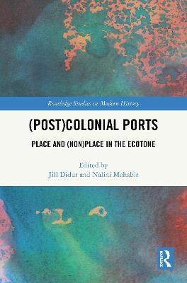 (Post)Colonial Ports: Place and (Non)Place in the Ecotone - cover