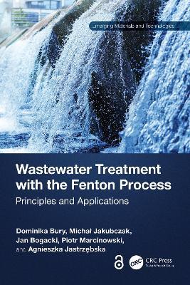 Wastewater Treatment with the Fenton Process: Principles and Applications - Dominika Bury,Michał Jakubczak,Jan Bogacki - cover