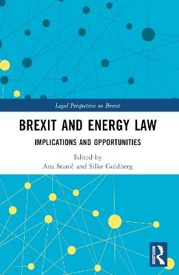 Brexit and Energy Law: Implications and Opportunities - cover