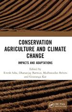 Conservation Agriculture and Climate Change: Impacts and Adaptations
