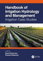 Handbook of Irrigation Hydrology and Management: Irrigation Case Studies