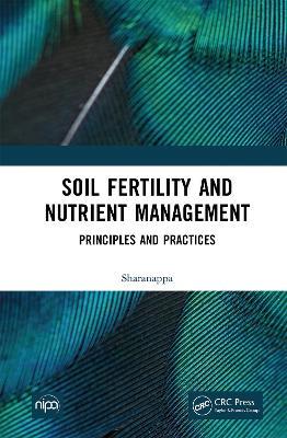 Soil Fertility and Nutrient Management: Principles and Practices - Sharanappa - cover