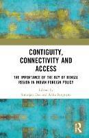 Contiguity, Connectivity and Access: The Importance of the Bay of Bengal Region in Indian Foreign Policy - cover