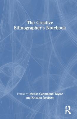 The Creative Ethnographer's Notebook - cover