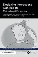 Designing Interactions with Robots: Methods and Perspectives