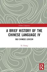 A Brief History of the Chinese Language IV: Old Chinese Lexicon