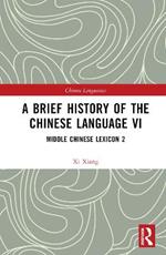 A Brief History of the Chinese Language VI: Middle Chinese Lexicon 2