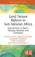 Land Tenure Reform in Sub-Saharan Africa: Interventions in Benin, Ethiopia, Rwanda, and Zimbabwe