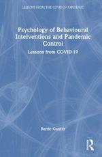 Psychology of Behavioural Interventions and Pandemic Control: Lessons from COVID-19