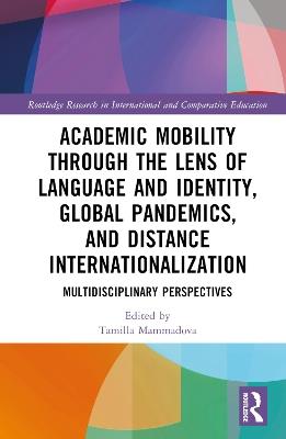 Academic Mobility through the Lens of Language and Identity, Global Pandemics, and Distance Internationalization: Multidisciplinary Perspectives - cover