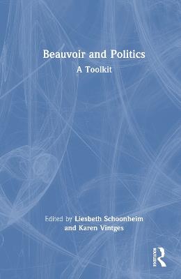 Beauvoir and Politics: A Toolkit - cover