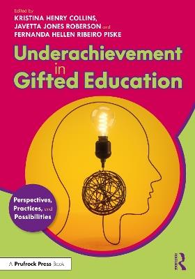 Underachievement in Gifted Education: Perspectives, Practices, and Possibilities - cover