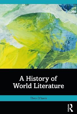 A History of World Literature - Theo D'haen - cover