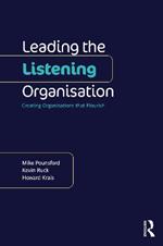 Leading the Listening Organisation: Creating Organisations that Flourish