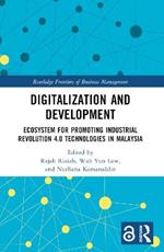 Digitalization and Development: Ecosystem for Promoting Industrial Revolution 4.0 Technologies in Malaysia