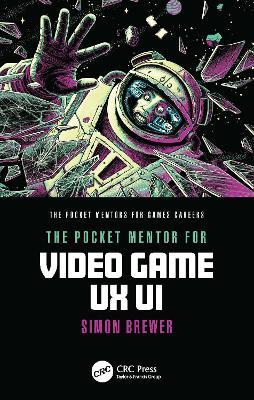 The Pocket Mentor for Video Game UX UI - Simon Brewer - cover