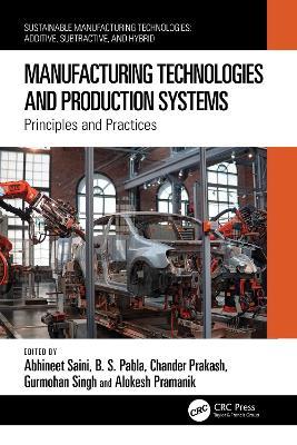 Manufacturing Technologies and Production Systems: Principles and Practices - cover