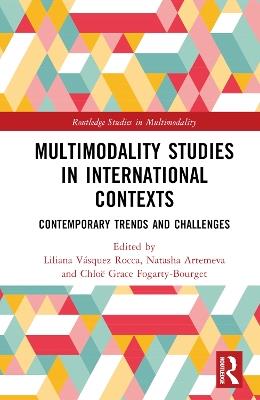 Multimodality Studies in International Contexts: Contemporary Trends and Challenges - cover