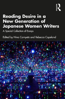 Reading Desire in a New Generation of Japanese Women Writers: A Special Collection of Essays - cover