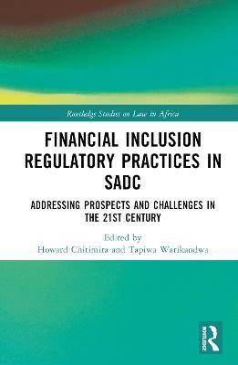 Financial Inclusion Regulatory Practices in SADC: Addressing Prospects and Challenges in the 21st Century - cover