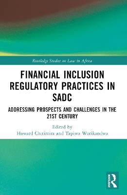 Financial Inclusion Regulatory Practices in SADC: Addressing Prospects and Challenges in the 21st Century - cover