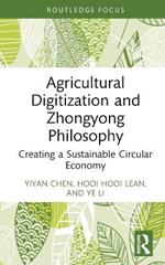 Agricultural Digitization and Zhongyong Philosophy: Creating a Sustainable Circular Economy